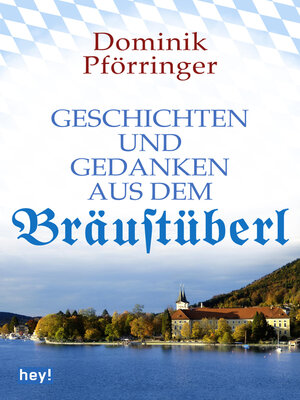 cover image of Geschichten und Gedanken aus dem Bräustüberl